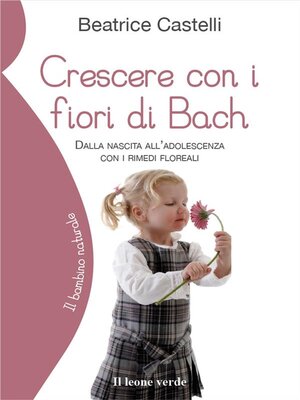 cover image of Crescere con i fiori di Bach